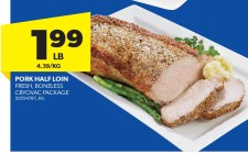 PORK HALF LOIN at the Real Canadian Superstore